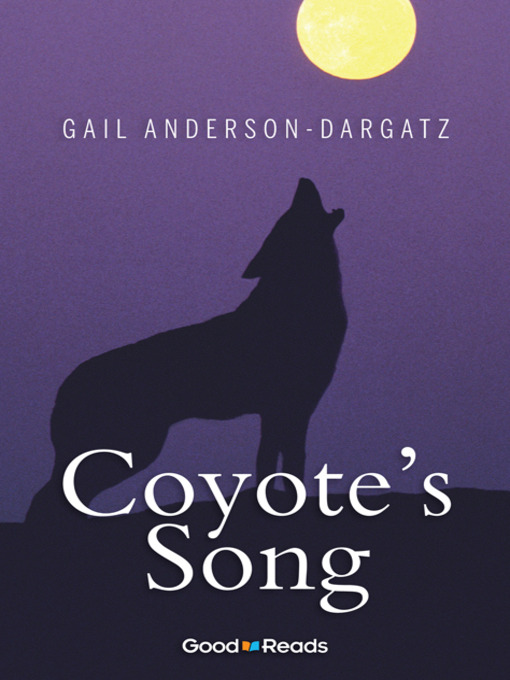 Title details for Coyote's Song by Gail Anderson-Dargatz - Available